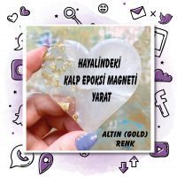 01 - Kalp Epoksi Magnet Tasarla (Gold)