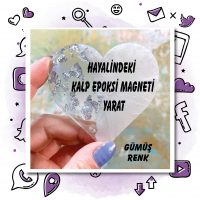 01 - Kalp Epoksi Magnet Tasarla (Gümüş)